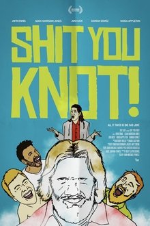 Shit You Knot! movie poster