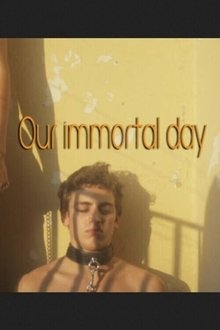 Our Immortal Day movie poster