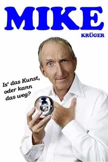 Mike Krüger - Is' das Kunst, oder kann das weg? movie poster