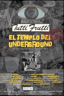 Tutti Frutti: The temple of underground movie poster