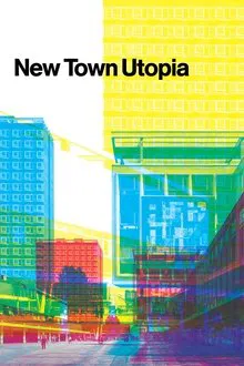 New Town Utopia movie poster