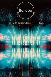 Poster do filme Bonobo: The North Borders Tour, Live