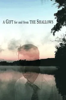 A Gift for and from the Shallows movie poster