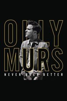 Olly Murs: Never Been Better - Live at the O2 movie poster