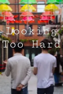Looking Too Hard movie poster