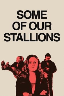 Some of Our Stallions movie poster