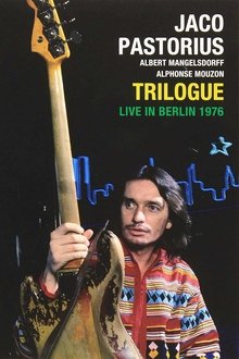 Jaco Pastorius: Trilogue Live 1976 movie poster