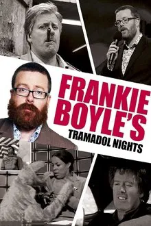 Frankie Boyle's Tramadol Nights tv show poster