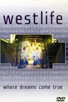 Westlife: Where Dreams Come True movie poster