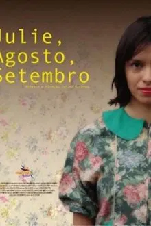 Julie, Agosto, Setembro movie poster