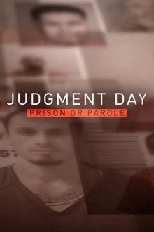 Judgment Day: Prison or Parole? tv show poster