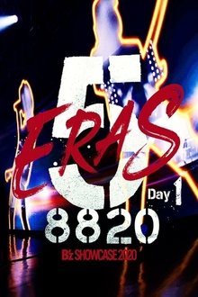 B'z SHOWCASE 2020 -5 ERAS 8820- Day1 movie poster