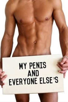 My Penis and Everyone Else's movie poster