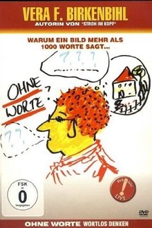 Vera F. Birkenbihl – Ohne Worte - Wortlos denken (Special – Die Anhänge) movie poster
