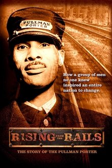 Poster do filme Rising from the Rails: The Story of the Pullman Porter