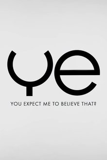 You Expect Me to Believe That? movie poster