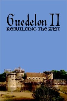 Guedelon II: Rebuilding the Past movie poster
