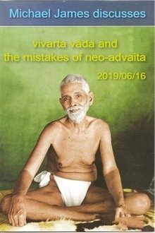 Michael James discusses vivarta vāda and the mistakes of neo-advaita movie poster