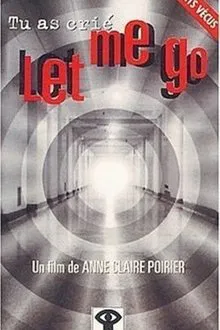 You Cried: Let Me Go movie poster