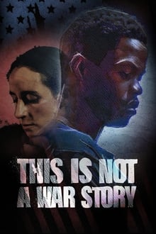 This Is Not a War Story movie poster