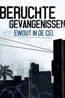 Beruchte Gevangenissen: Ewout in de Cel tv show poster