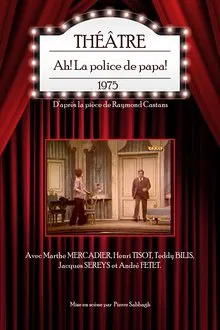 Ah! La police de Papa movie poster