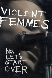 Violent Femmes: No, Let's Start Over movie poster