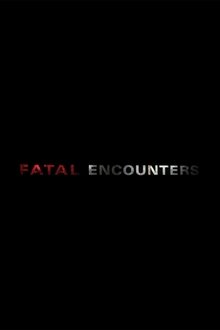 Fatal Encounters tv show poster