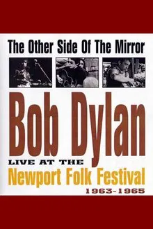 Poster do filme Bob Dylan Live at the Newport Folk Festival - The Other Side of the Mirror