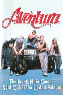 Aventura: The Love & Hate Concert: Sold Out at the United Palace movie poster
