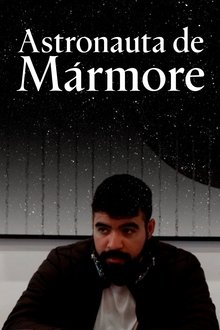 Astronauta de Mármore movie poster