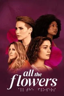 All the Flowers tv show poster