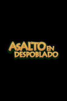 Asalto en Despoblado movie poster