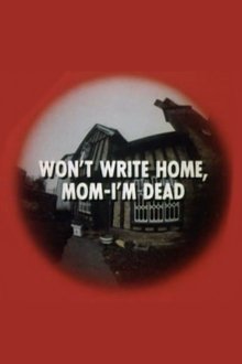 Won't Write Home, Mom–I'm Dead movie poster