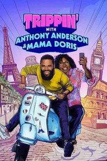 Trippin' with Anthony Anderson and Mama Doris tv show poster