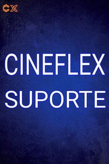 CineFlex Suporte tv show poster