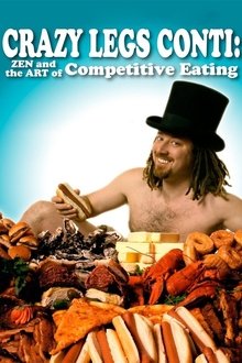 Crazy Legs Conti: Zen and the Art of Competitive Eating movie poster