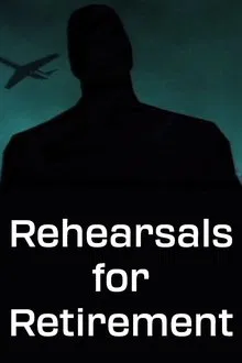 Rehearsals for Retirement movie poster