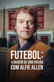 Poster da série Futebol: A Origem de uma Paixão com Alfie Allen