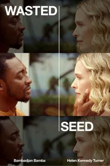 Wasted Seed movie poster