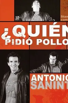 Antonio Sanint: Quién pidió pollo? movie poster