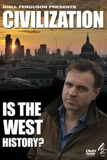 Civilization: Is the West History? tv show poster