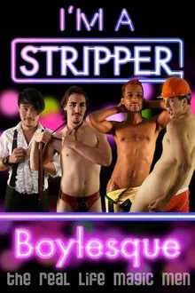 I'm a Stripper: Boylesque! movie poster