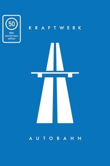 Kraftwerk Autobahn - 50th anniversary movie poster