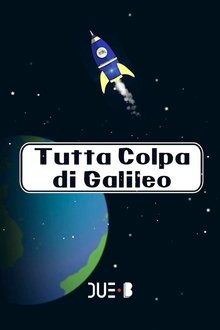 Tutta colpa di Galileo tv show poster