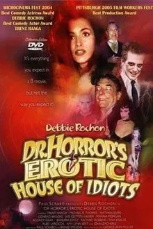 Dr. Horror's Erotic House of Idiots movie poster