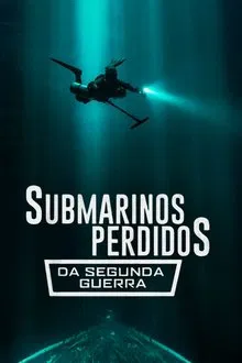 Poster da série Submarinos Perdidos da Segunda Guerra