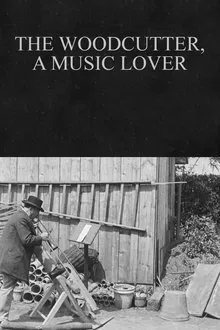 The Woodcutter, a Music Lover movie poster