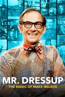 Mr. Dressup: The Magic of Make Believe movie poster