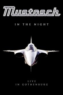 Mustasch: In the Night - Live in Gothenburg movie poster